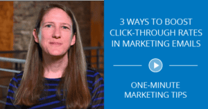 Thumbnail for a video titled '3 Ways to Boost Click-Through Rates in Marketing Emails' featuring One-Minute Marketing Tips with a play button icon and a woman in a blue and black striped top.